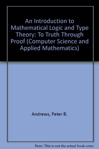 Image d'archives pour An Introduction to Mathematical Logic and Type Theory: To Truth Through Proof mis en vente par dsmbooks