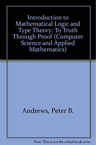 9780120585366: Introduction to Mathematical Logic and Type Theory