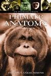 9780120586707: Primate Anatomy: An Introduction