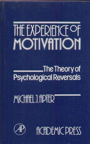 Stock image for The Experience of Motivation: The Theory of Psychological Reversals for sale by WorldofBooks