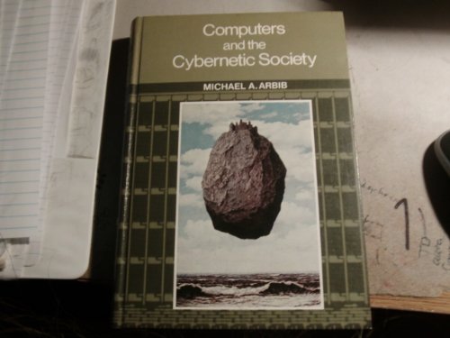 9780120590407: Computers and the cybernetic society