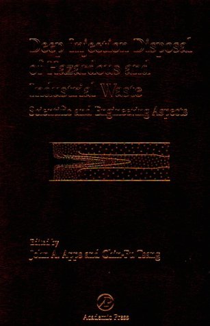 9780120600601: Deep Injection Disposal of Hazardous and Industrial Waste: Scientific and Engineering Aspects