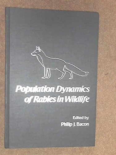 9780120713516: Population Dynamics of Rabies in Wildlife