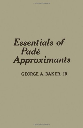 9780120748556: Essentials of Pade Approximants
