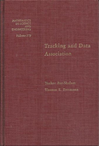 Stock image for Tracking and Data Association by Yaakov BarShalom and Thomas e Fortmann for sale by Better World Books