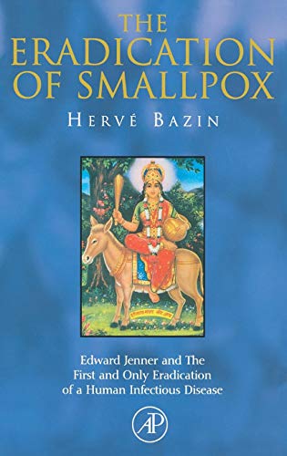 9780120834754: The Eradication of Smallpox: Edward Jenner and The First and Only Eradication of a Human Infectious Disease