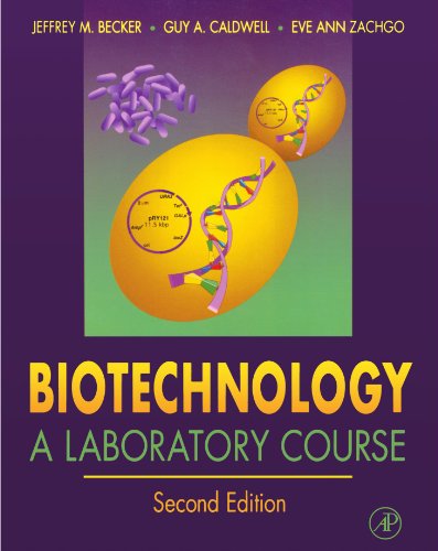 9780120845620: Biotechnology: A Laboratory Course