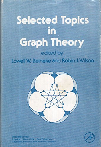 Selected Topics in Graphs Theory (9780120862504) by Beineke, Lowell W.; Wilson, Robin J.