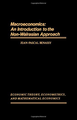 9780120864256: Macroeconomics: An Introduction to the Non-Walrasian Approach, Economic Theory, Econometrics and Mathematical Economics