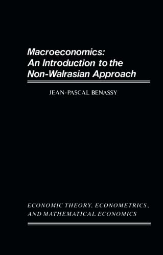 Imagen de archivo de Macroeconomics: An Introduction to the Non-Walrasian Approach (Economic Theory, Econometrics and Mathematical Economics) a la venta por Bill's Books