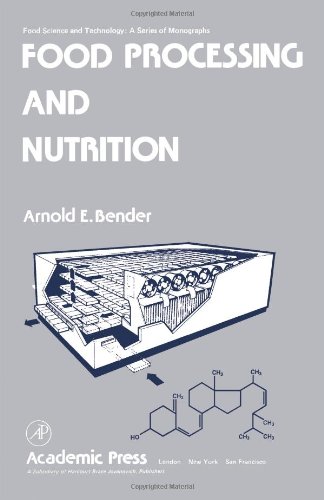 Imagen de archivo de Food Processing and Nutrition a la venta por Better World Books Ltd