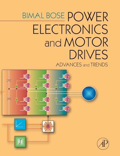 Stock image for Power Electronics and Motor Drives: Advances and Trends for sale by Hawking Books