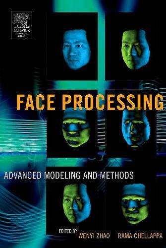 9780120884520: Face Processing: Advanced Modeling and Methods