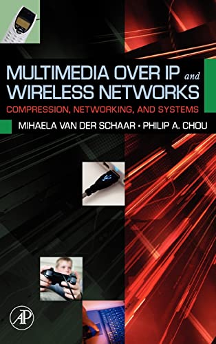 9780120884803: Multimedia over IP and Wireless Networks: Compression, Networking, and Systems