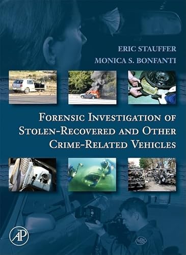 Stock image for Forensic Investigation of Stolen-Recovered and Other Crime-Related Vehicles for sale by GF Books, Inc.