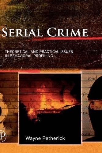 Imagen de archivo de Serial Crime: Theoretical and Practical Issues in Behavioral Profiling a la venta por Red's Corner LLC