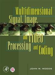 Imagen de archivo de Multidimensional Signal, Image, and Video Processing and Coding a la venta por Wonder Book