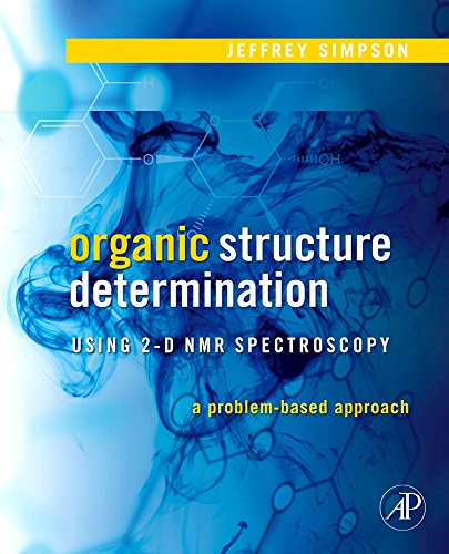 9780120885220: Organic Structure Determination Using 2-D NMR Spectroscopy: A Problem-Based Approach