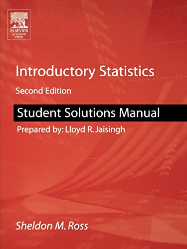 Student Solutions Manual for Introductory Statistics (9780120885510) by Ross, Sheldon M.