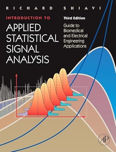9780120885817: Introduction to Applied Statistical Signal Analysis: Guide to Biomedical and Electrical Engineering Applications (Biomedical Engineering)