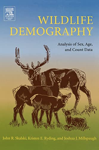 9780120887736: Wildlife Demography: Analysis of Sex, Age, and Count Data