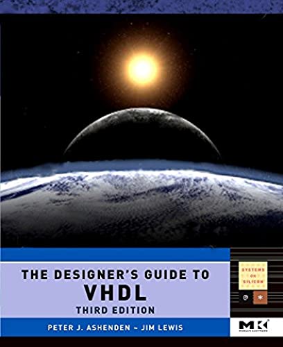 Imagen de archivo de The Designer's Guide to VHDL, Third Edition (Systems on Silicon) (Volume 3) a la venta por HPB-Red