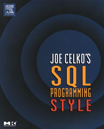 Imagen de archivo de Joe Celkos SQL Programming Style (The Morgan Kaufmann Series in Data Management Systems) a la venta por Goodwill