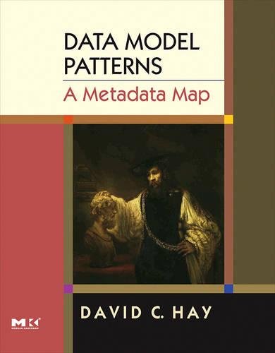 Imagen de archivo de Data Model Patterns: A Metadata Map (The Morgan Kaufmann Series in Data Management Systems) a la venta por HPB-Red