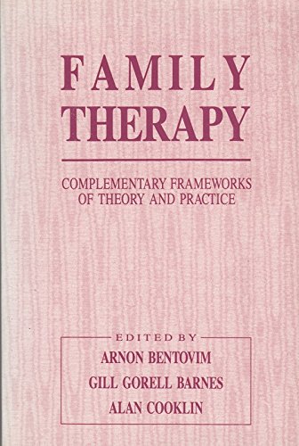 Stock image for Family Therapy: Complementary Frameworks of Theory and Practice for sale by WorldofBooks