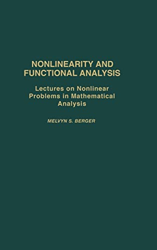 9780120903504: Nonlinearity & Functional Analysis: Lectures on Nonlinear Problems in Mathematical Analysis: 74 (Pure and Applied Mathematics, a Series of Monographs and Tex)