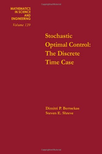 Stock image for Stochastic Optimal Control: The Discrete Time Case (Mathematics in Science & Engineering) (Volume 139) for sale by Anybook.com