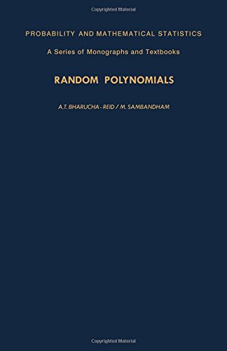 9780120957101: Random Polynomials (PROBABILITY AND MATHEMATICAL STATISTICS)