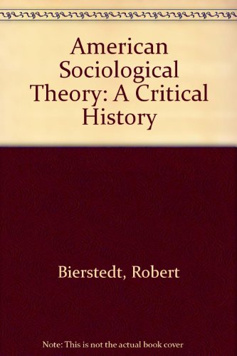 9780120974801: American Sociological Theory: A Critical History