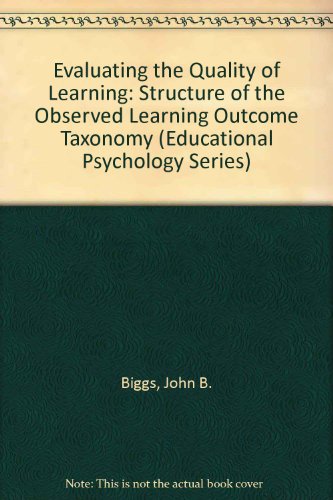 9780120975501: Evaluating the Quality of Learning: Structure of the Observed Learning Outcome Taxonomy (Educational Psychology Series)