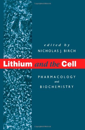 Lithium and the Cell: Pharmacology and Biochemistry