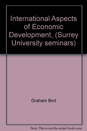 Imagen de archivo de International Aspects of Economic Development, (Survey Seminars in Applied Economics) a la venta por WorldofBooks