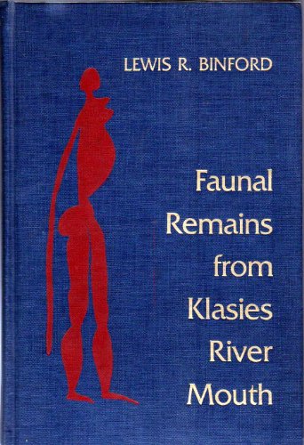 Faunal Remains from Klasies River Mouth (9780121000707) by Binford, Lewis Roberts