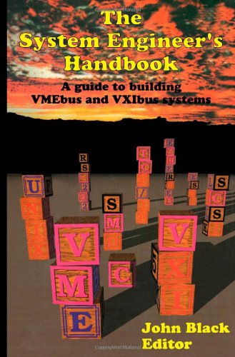 The System Engineers Handbook (The Morgan Kaufmann Series in Computer Architecture and Design)