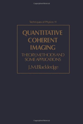 9780121033002: Quantitative Coherent Imaging: Theory, Methods and Some Applications (Techniques of Physics)