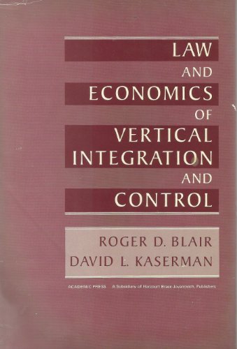 Beispielbild fr Law and Economics of Vertical Integration and Control zum Verkauf von Better World Books