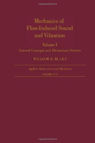 Stock image for Mechanics of Flow-Induced Sound and Vibration (Volume 1): General Concepts and Elementary Sources (Series in Applied Mathematics & Mechanics, Vol 17) for sale by Anybook.com