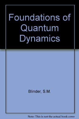 Foundations of Quantum Dynamics.