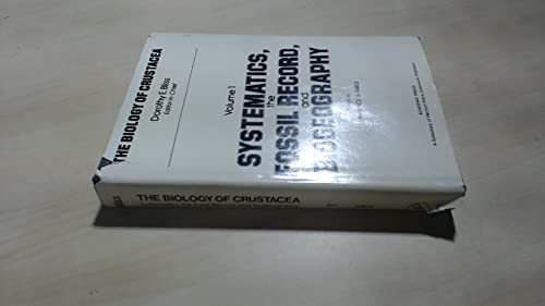 Stock image for THE BIOLOGY OF CRUSTACEA, VOLUME 1: Systematics, The Fossil Record, and Biogeography for sale by Paul Gritis Books