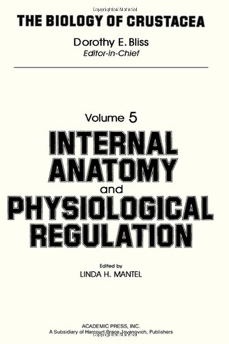 Stock image for The Biology of Crustacea: Volume 5, Internal Anatomy and Physiological Regulation, (Edited by Linda H. Mantel) for sale by J. HOOD, BOOKSELLERS,    ABAA/ILAB