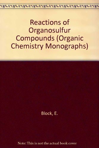 9780121070502: Reactions of Organosulfur Compounds (Organic Chemistry Monographs)