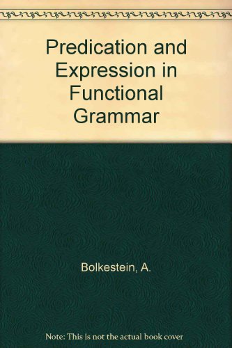 Stock image for Predication and Expression in Functional Grammar for sale by Anybook.com