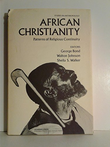 9780121134501: African Christianity: Patterns of Religious Continuity