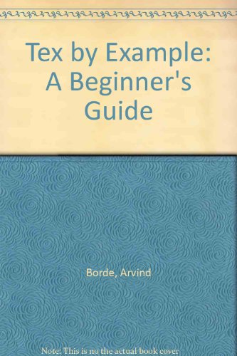 Imagen de archivo de Tex by Example: A Beginner's Guide a la venta por Phatpocket Limited