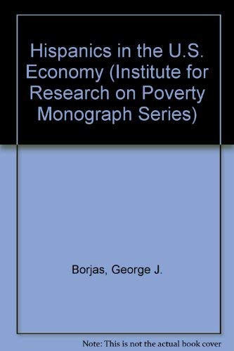 9780121186401: Hispanics in the U.S. Economy (Institute for Research on Poverty Monograph Series)