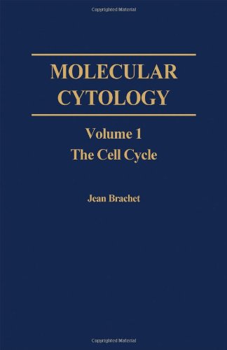 Molecular Cytology, Volume 1: The Cell Cycle